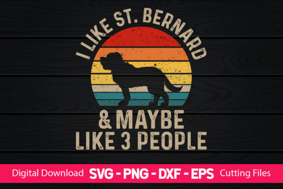 I Like St. Bernard Maybe Like 3 People: A Versatile Graphics Freebie for Branding