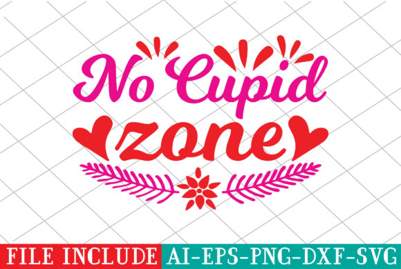 No Cupid Zone Graphics for Crafts & Creative Branding