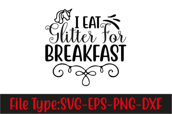 Unicorn Svg Design, I Eat Glitter for Breakfast: A Playful Graphic Asset for Crafts and Branding